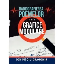 Radiografierea poemelor prin grafice modulare de Ion Pitoiu-Dragomir
