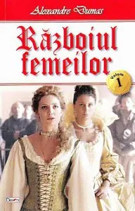 Razboiul femeilor - Vol.1 de Alexandre Dumas