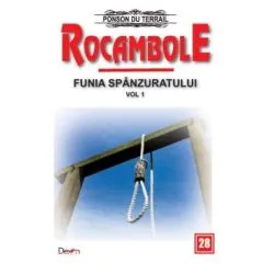 Rocambole 28 Funia spanzuratului 1 de Ponson du Terrail