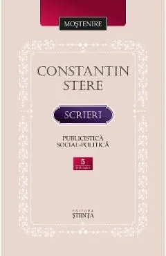 Scrieri. Publicistica social-politica Vol.5 de Constantin Stere