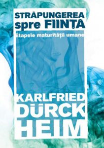 Strapungerea spre fiinta. Etapele maturitatii umane