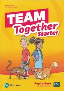 Team Together Starter Pupil's Book with Digital Resources