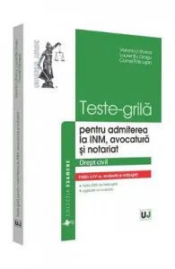 Teste-grila pentru admiterea la INM, avocatura si notariat. Drept civil. Ed.4 de Veronica Stoica