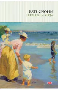 Trezirea la viata de Kate Chopin
