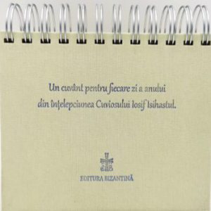 Un cuvant pentru fiecare zi a anului din intelepciunea cuviosului Iosif isihastul