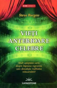 Vieti anterioare celebre de Steve Burgess