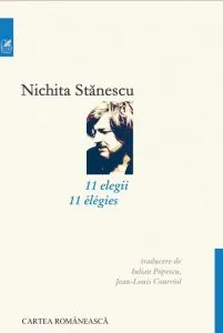 11 elegii (editie bilingva romano-franceza) de Nichita Stanescu