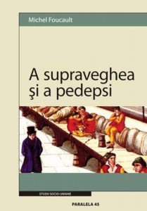 A supraveghea si a pedepsi. Nasterea inchisorii. Editia a II-a