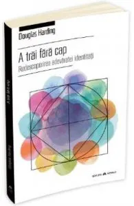 A trai fara cap de Douglas Harding