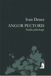 Angor Pectoris. Studiu psihologic de Ivan Denes