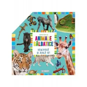 Animale sălbatice. Carte pop-up. Descoperă și joacă-te!