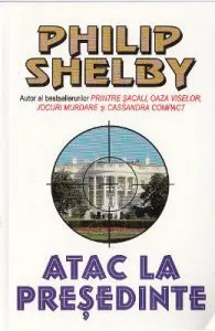 Atac la presedinte de Philip Shelby