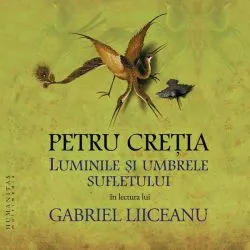 Audiobook CD Luminile si umbrele sufletului de Petru Cretia