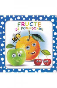 Bulinele vesele: Fructe si pomusoare