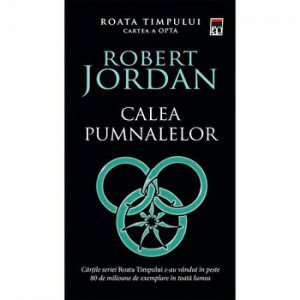 Calea pumnalelor. Roata timpului. Cartea a opta
