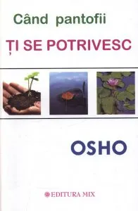 Cand pantofii ti se potrivesc de Osho