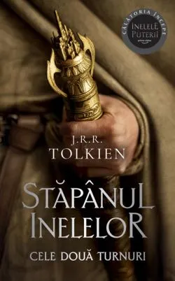 Cele doua turnuri – al doilea volum din seria „Stapanul inelelor”