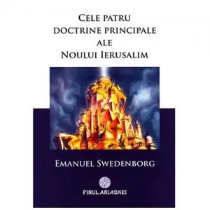 Cele Patru Doctrine Principale ale Noului Ierusalim de Emanuel Swedenborg