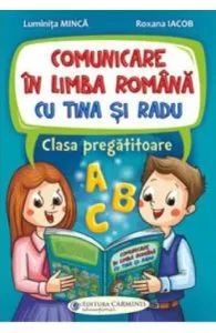 Comunicare in limba romana cu Tina si Radu - Clasa pregatitoare de Luminita Minca