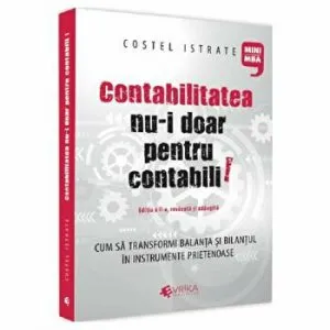 Contabilitatea nu-i doar pentru contabili! Editia a II-a, revazuta si adaugita
