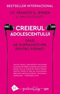 Creierul adolescentului de Frances E. Jensen