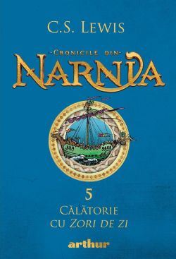 Cronicile din Narnia. Vol.5: Calatorie cu Zori de zi