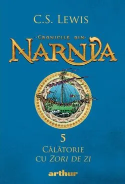 Cronicile din Narnia. Vol.5: Calatorie cu Zori de zi de C. S. Lewis