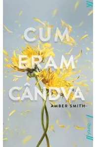 Cum eram candva de Amber Smith