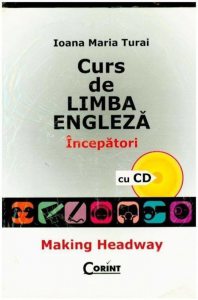 Curs de limba engleza. Incepatori. Making Headway + CD