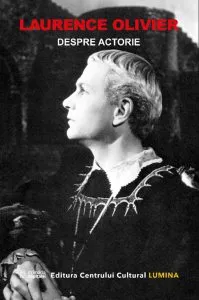 Despre actorie de Laurence Olivier