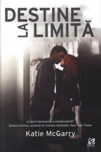 Destine la limita de Katie McGarry