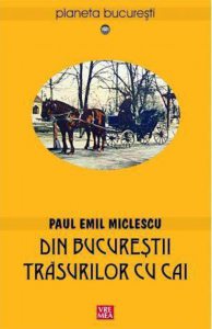 Din Bucurestii trasurilor cu cai