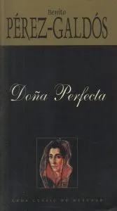 Dona Perfecta de Benito Perez-Galdos