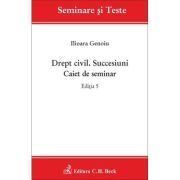 Drept civil. Succesiuni. Caiet de seminar. Editia 5