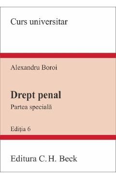 Drept penal. Partea speciala Ed.6