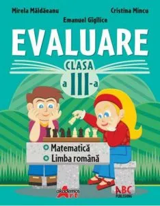 Evaluare clasa a III-a. Matematica. Limba romana de Mirela Maldaeanu