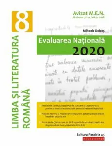 Evaluarea Nationala 2020. Clasa a VIII-a. Limba si literatura romana de Mihaela Dobos