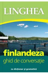 Finlandeza. Ghid de conversatie cu dictionar si gramatica
