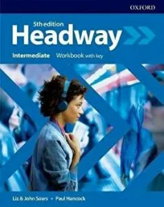 Headway 5E Intermediate Workbook with Key de John Soars