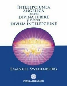 Intelepciunea Angelica despre Divina Iubire si despre Divina Intelepciune