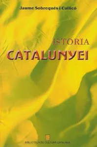 Istoria Catalunyei de Jaume Sobreques i Callico