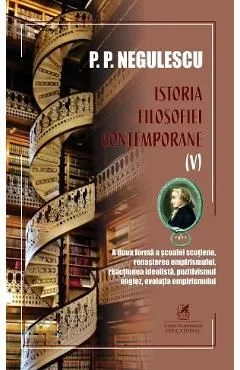 Istoria filosofiei contemporane Vol.5 de P. P. Negulescu