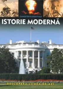Istorie moderna. Descopera lumea de azi de Arcturus Publishing Limited