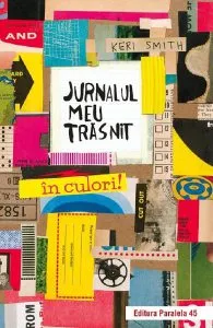 Jurnalul meu trasnit in culori! de Keri Smith