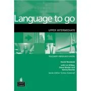 Language to go Upper Intermediate Teacher's Resource Book de David Newbold