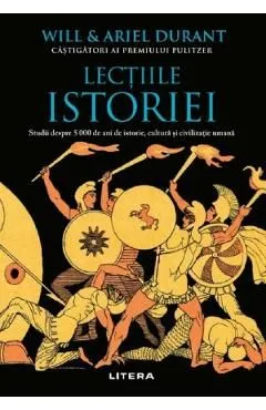 Lectiile istoriei de Ariel Durant