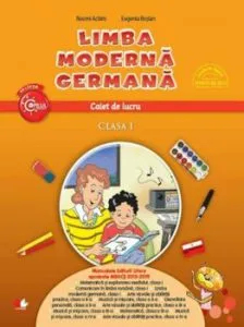 Limba moderna germana. Caiet de lucru. Clasa I