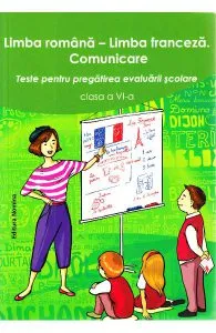 Limba romana. Limba franceza - Clasa 6 de Larisa Gojnete