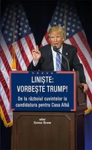 Liniste: vorbeste Trump de George Beahm