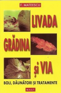 Livada, gradina si via. Boli, daunatori si tratamente. Ed. a 19-a